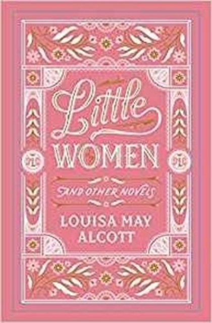 Little Women and Other Novels, Hardback Book