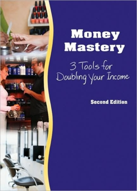Money Mastery : 3 Tools for Doubling Your Income, Mixed media product Book