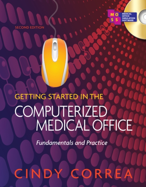 Getting Started in the Computerized Medical Office : Fundamentals and Practice, Spiral bound Version, Mixed media product Book