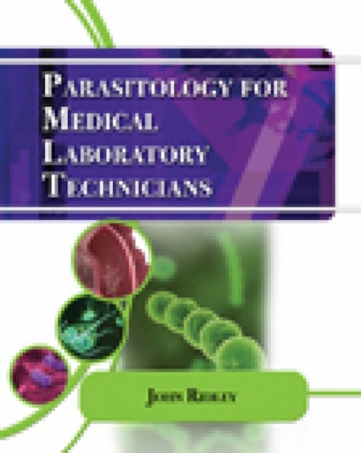 Parasitology for Medical and Clinical Laboratory Professionals, Paperback Book