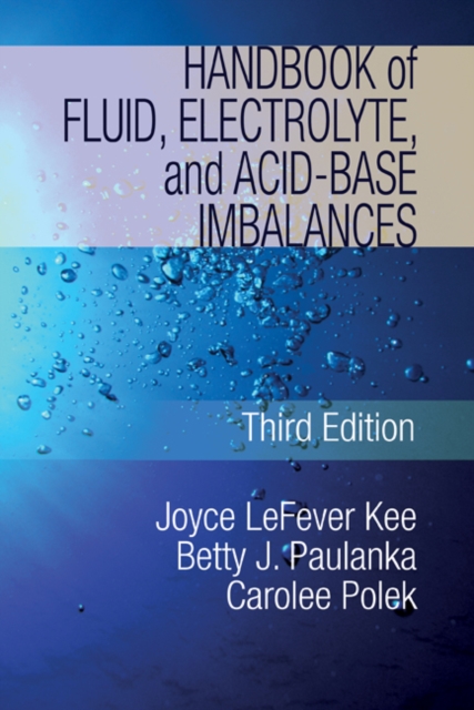 Handbook of Fluid, Electrolyte and Acid Base Imbalances, Paperback / softback Book