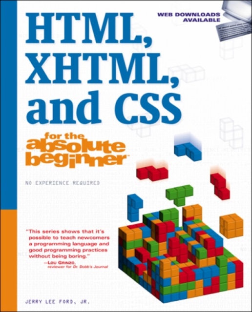 HTML, XHTML, and CSS For The Absolute Beginner, Paperback / softback Book