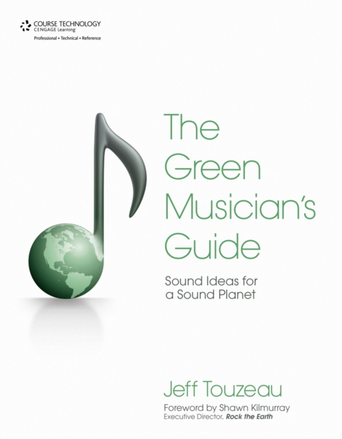 Green Musician's Guide : Sound Ideas for a Sound Planet, Paperback / softback Book