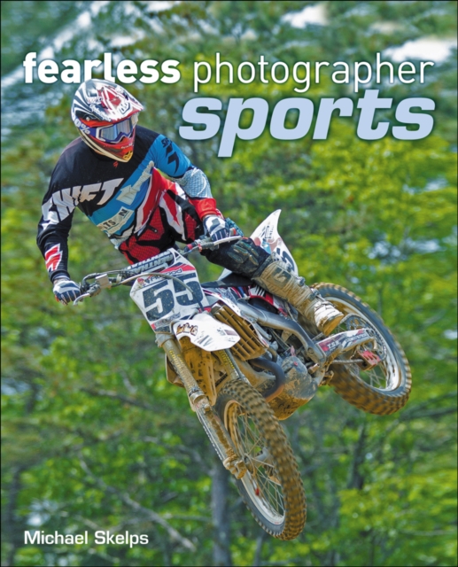 Fearless Photographer : Sports, Paperback / softback Book