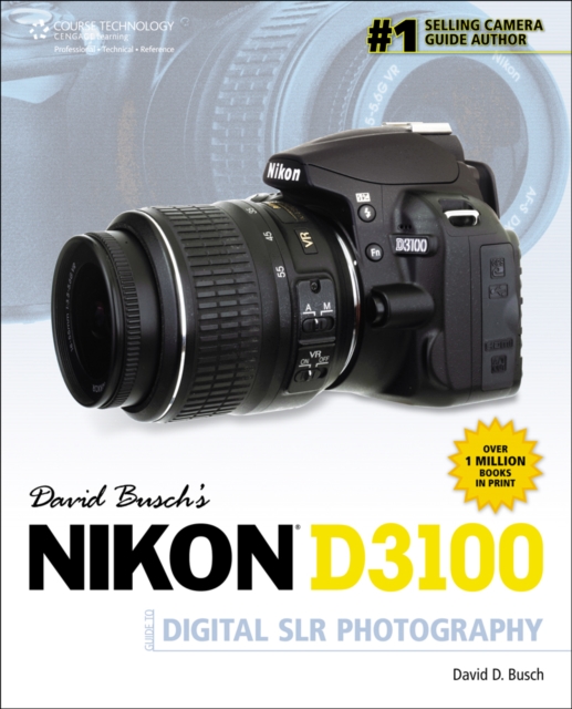 David Busch's Nikon D3100 Guide to Digital SLR Photography, Paperback Book