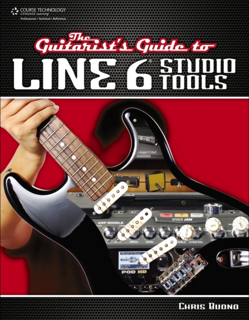 The Guitarist's Guide to Line 6 Studio Tools, Paperback / softback Book