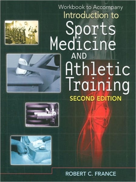 Student Workbook for France' Introduction to Sports Medicine and Athletic Training, Paperback / softback Book