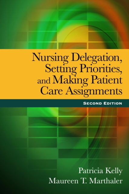 Nursing Delegation, Setting Priorities, and Making Patient Care Assignments, Paperback Book