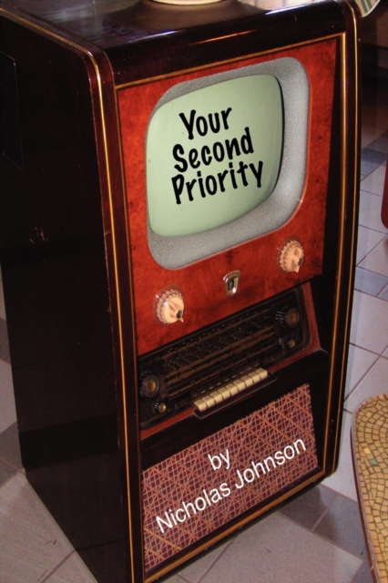 Your Second Priority: A Former FCC Commissioner Speaks Out, Paperback / softback Book