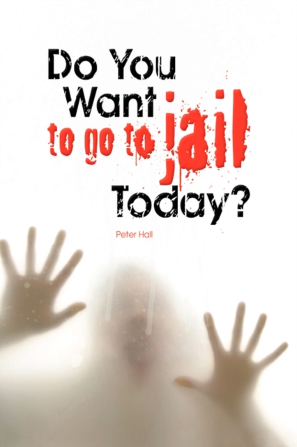 Do You Want to Go to Jail Today?, Hardback Book