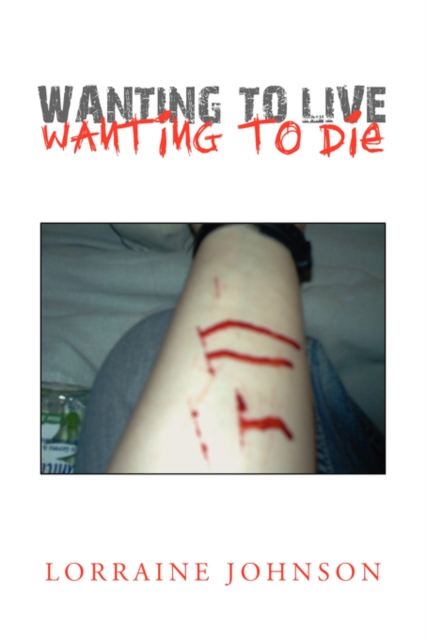 Wanting to Live Wanting to Die, Paperback / softback Book