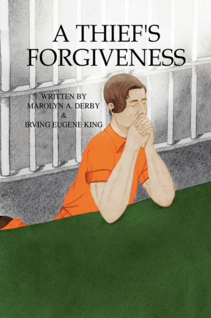 A Thief's Forgiveness, Hardback Book