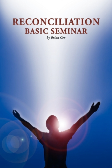 Reconciliation Basic Seminar, Hardback Book