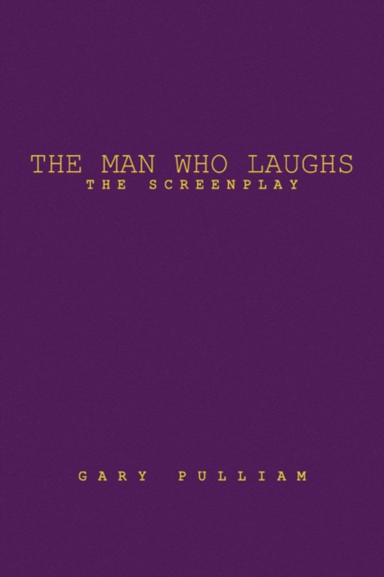 The Man Who Laughs : The Screenplay, Hardback Book