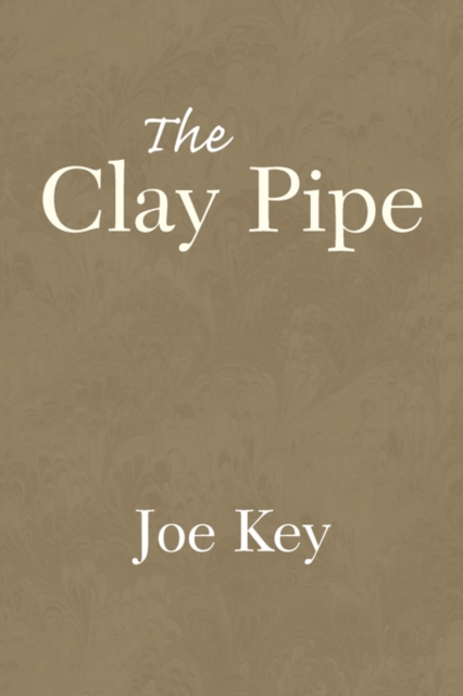 The Clay Pipe, Paperback / softback Book