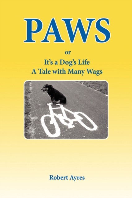 Paws or It's a Dog's Life, Hardback Book