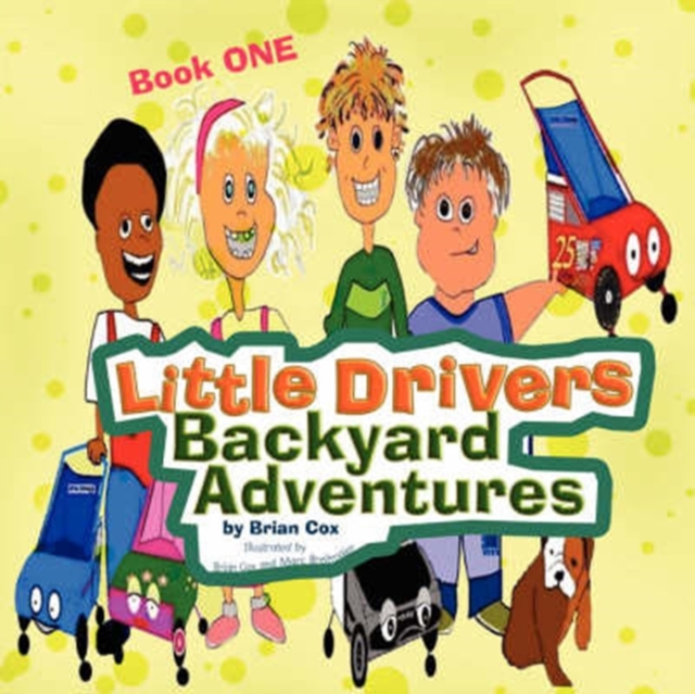 Little Drivers Backyard Adventures, Paperback / softback Book