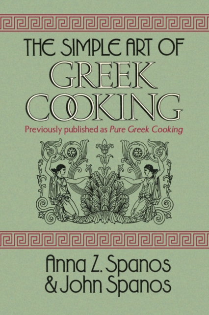 The Simple Art of Greek Cooking, Hardback Book