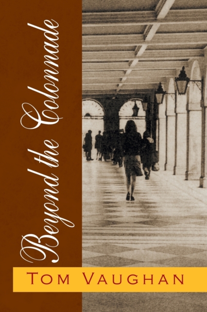 Beyond the Colonnade, Paperback / softback Book