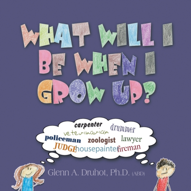 What Will I Be When I Grow Up?, Paperback / softback Book