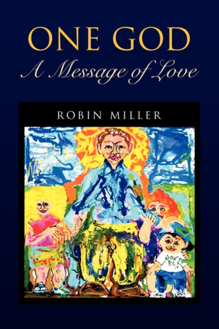One God - A Message of Love, Paperback / softback Book