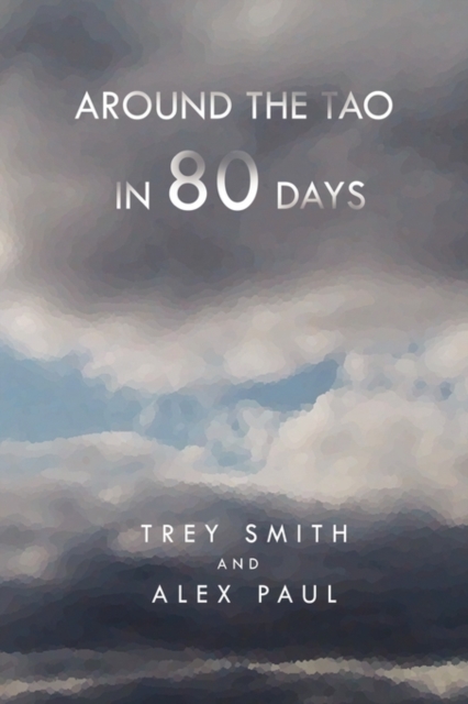 Around the Tao in 80 Days, Hardback Book