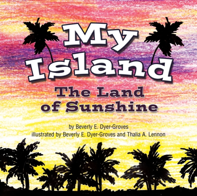 My Island : The Land of Sunshine, Paperback / softback Book