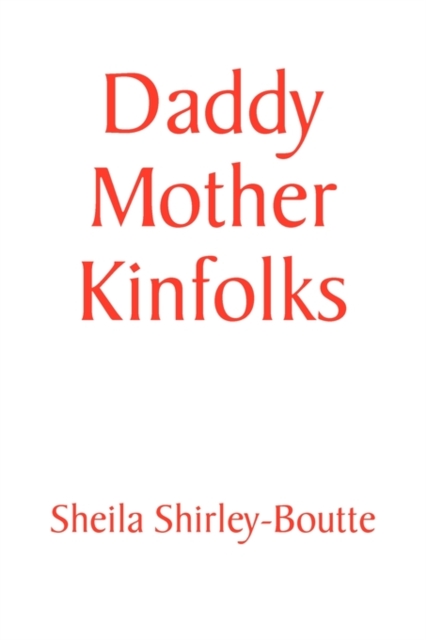 Daddy Mother Kinfolks, Paperback / softback Book