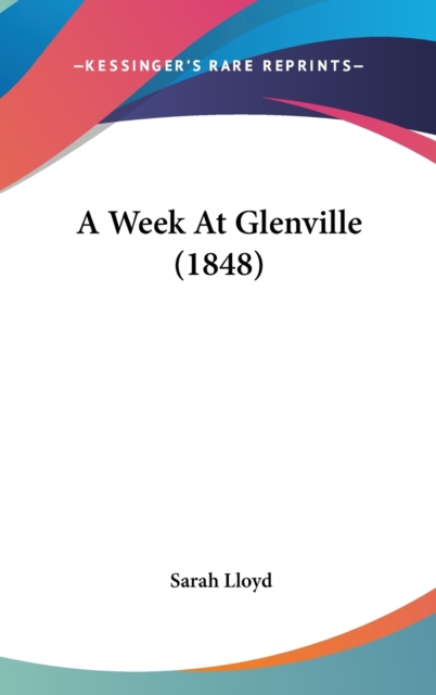 A Week At Glenville (1848), Hardback Book