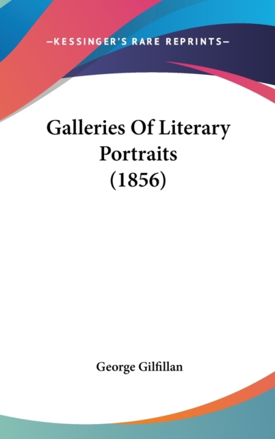 Galleries Of Literary Portraits (1856), Hardback Book