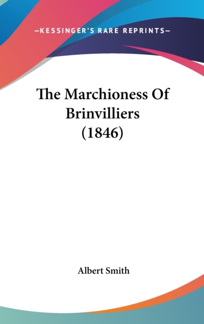 The Marchioness Of Brinvilliers (1846), Hardback Book