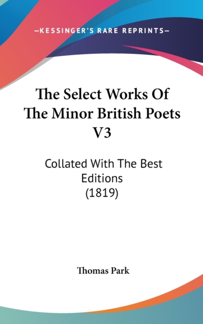 The Select Works Of The Minor British Poets V3 : Collated With The Best Editions (1819),  Book