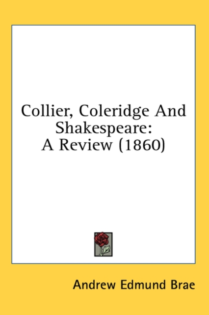 Collier, Coleridge And Shakespeare : A Review (1860),  Book