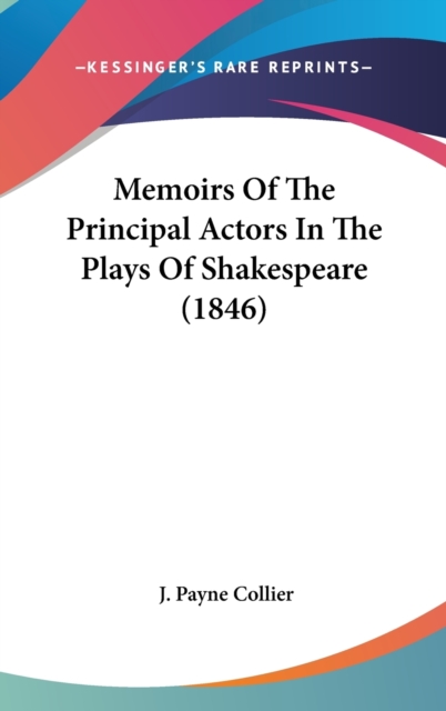 Memoirs Of The Principal Actors In The Plays Of Shakespeare (1846),  Book