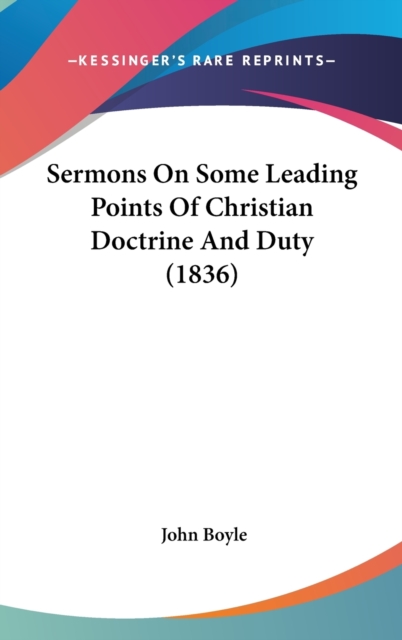 Sermons On Some Leading Points Of Christian Doctrine And Duty (1836), Hardback Book