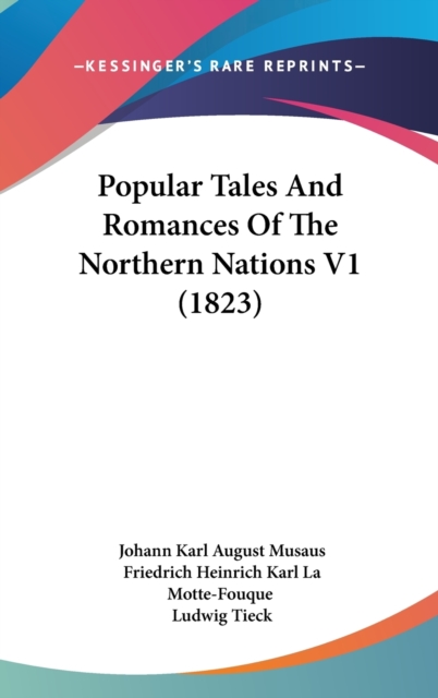 Popular Tales And Romances Of The Northern Nations V1 (1823), Hardback Book