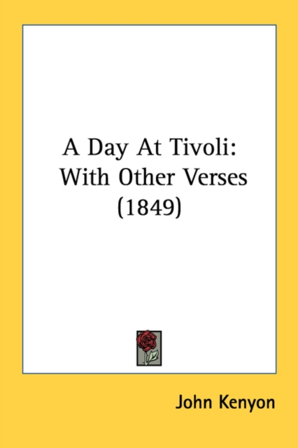 A Day At Tivoli: With Other Verses (1849), Paperback Book