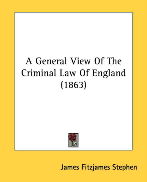 A General View Of The Criminal Law Of England (1863), Paperback / softback Book