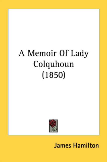 A Memoir Of Lady Colquhoun (1850), Paperback Book