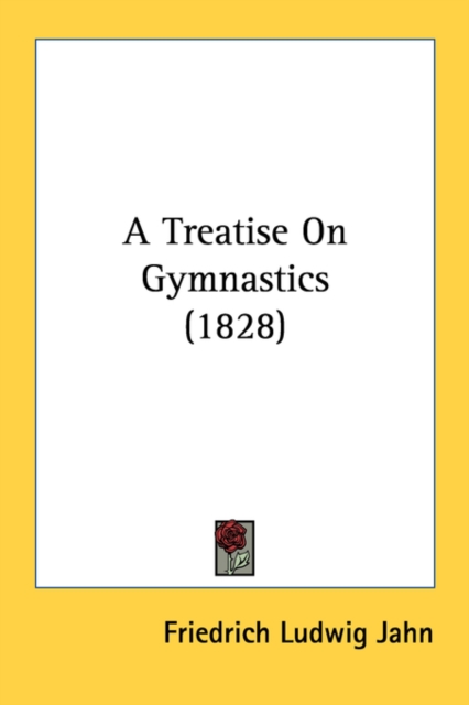 A Treatise On Gymnastics (1828), Paperback Book