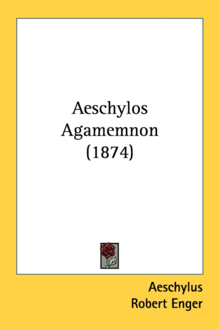 Aeschylos Agamemnon (1874), Paperback Book