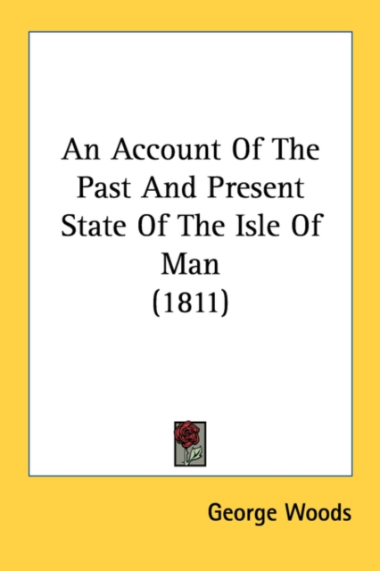 An Account Of The Past And Present State Of The Isle Of Man (1811), Paperback / softback Book