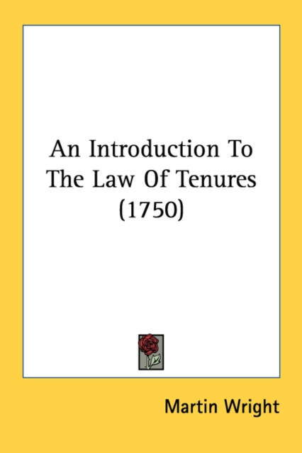 An Introduction To The Law Of Tenures (1750), Paperback Book
