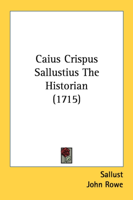 Caius Crispus Sallustius The Historian (1715), Paperback Book
