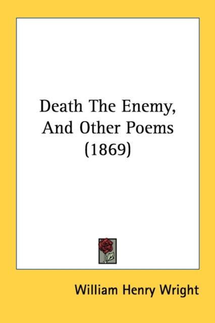 Death The Enemy, And Other Poems (1869), Paperback Book