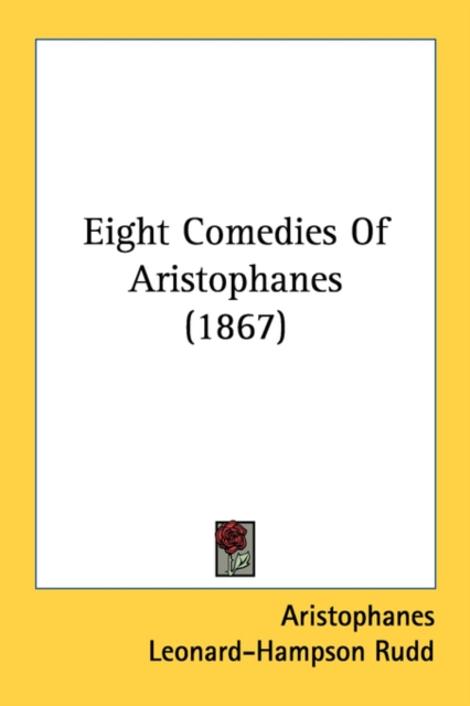 Eight Comedies Of Aristophanes (1867), Paperback Book