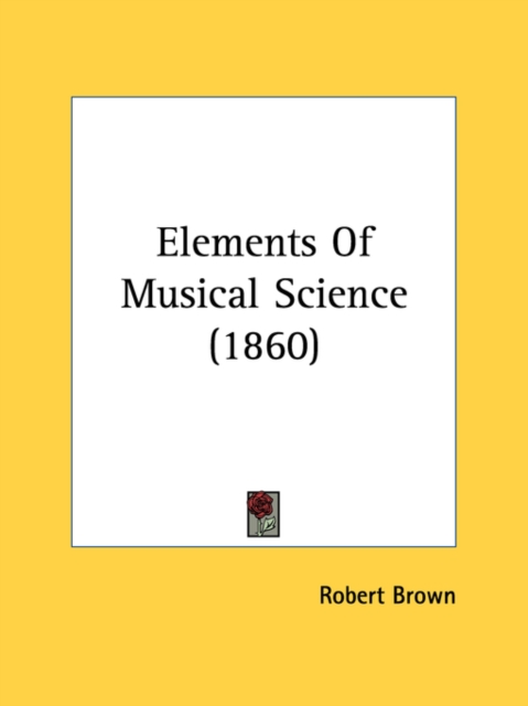 Elements Of Musical Science (1860), Paperback Book