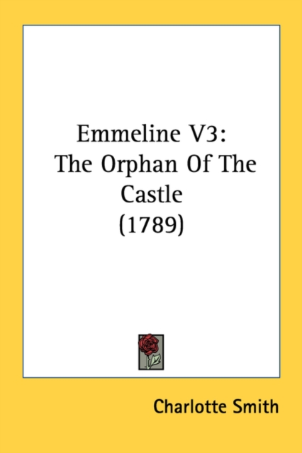 Emmeline V3: The Orphan Of The Castle (1789), Paperback Book