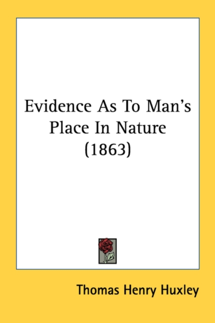 Evidence As To Man's Place In Nature (1863), Paperback / softback Book