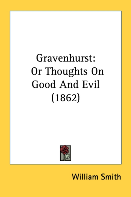 Gravenhurst: Or Thoughts On Good And Evil (1862), Paperback Book